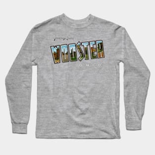 Greetings from Wooster Ohio Long Sleeve T-Shirt